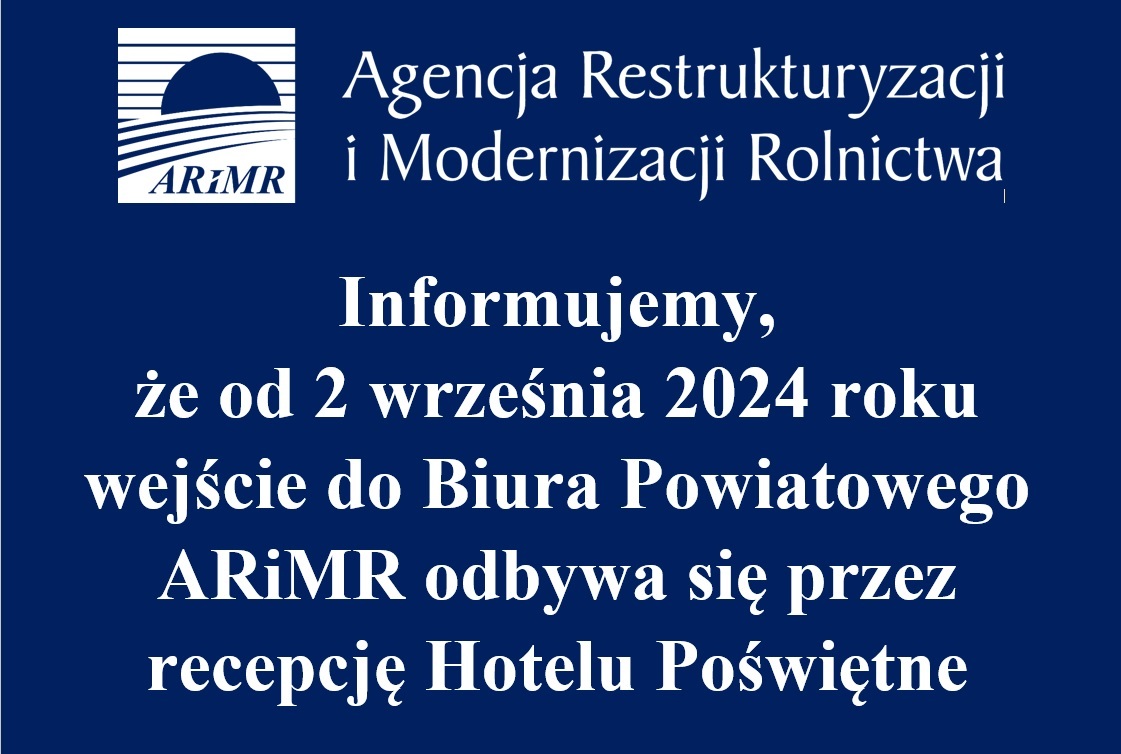 Na niebieskim tle Widnieje logo ARiMR oraz informacja dot. że od 2 września 2024 roku wejście do Biura Powiatowego ARiMR...